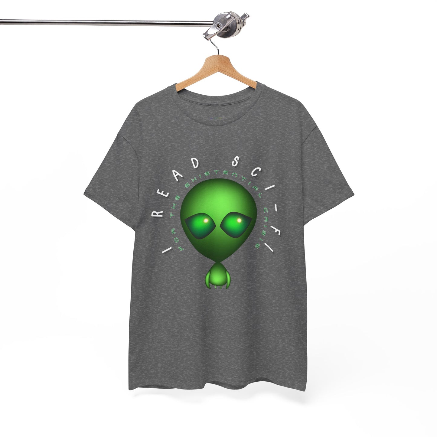 Gray t-shirt with a green alien graphic and text in two layers around it's head 'I Read Sci-Fi' and 'For The Existential Crisis' 