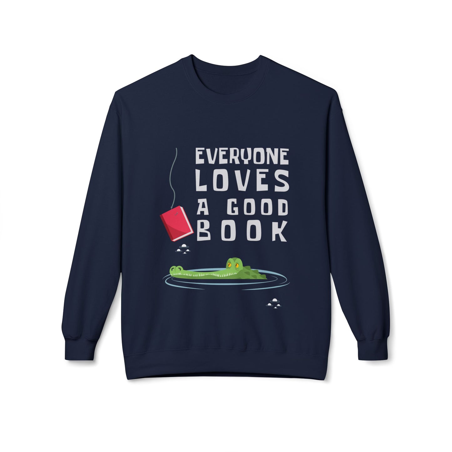 Navy blue sweatshirt with a book on a fishing hook, dangling in front of an alligator and text 'Everyone Loves a Good Book' 