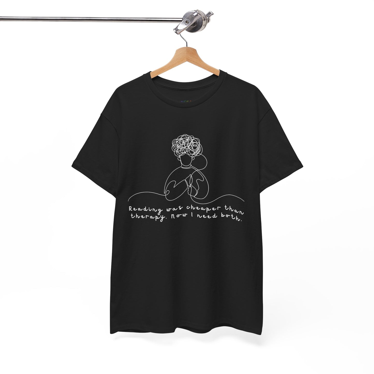 Black t-shirt with white graphic of a nervous person playing with their hair and text 'Reading Was Cheaper Than Therapy' 