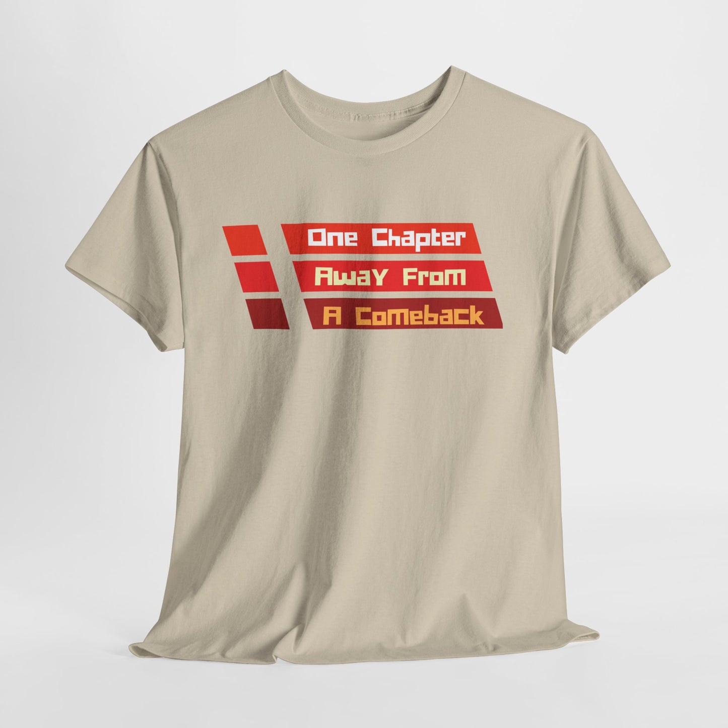 Teen/Adult Unisex One Chapter Away From a Comeback Tee – Resilient Style for Dreamers & Doers