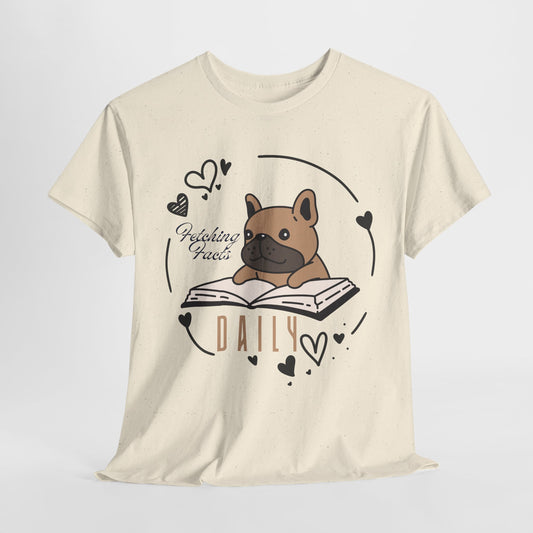 Teen/Adult Unisex “Fetching Facts Daily” Frenchie Book Tee