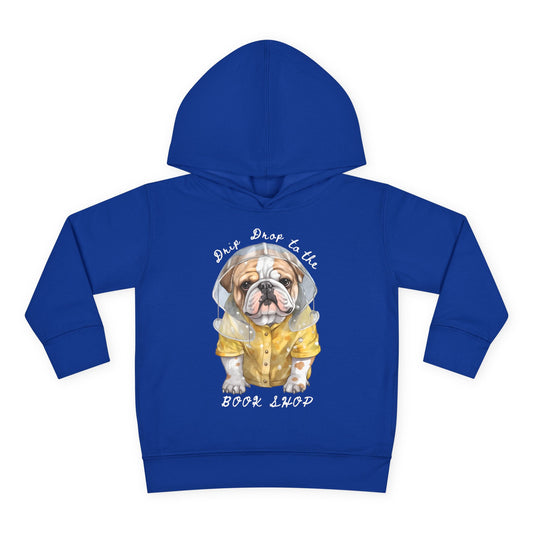 Blue toddler hoodie with a bull dog wearing a yellow raincoat and text 'Drip Drop To The Book Shop' 
