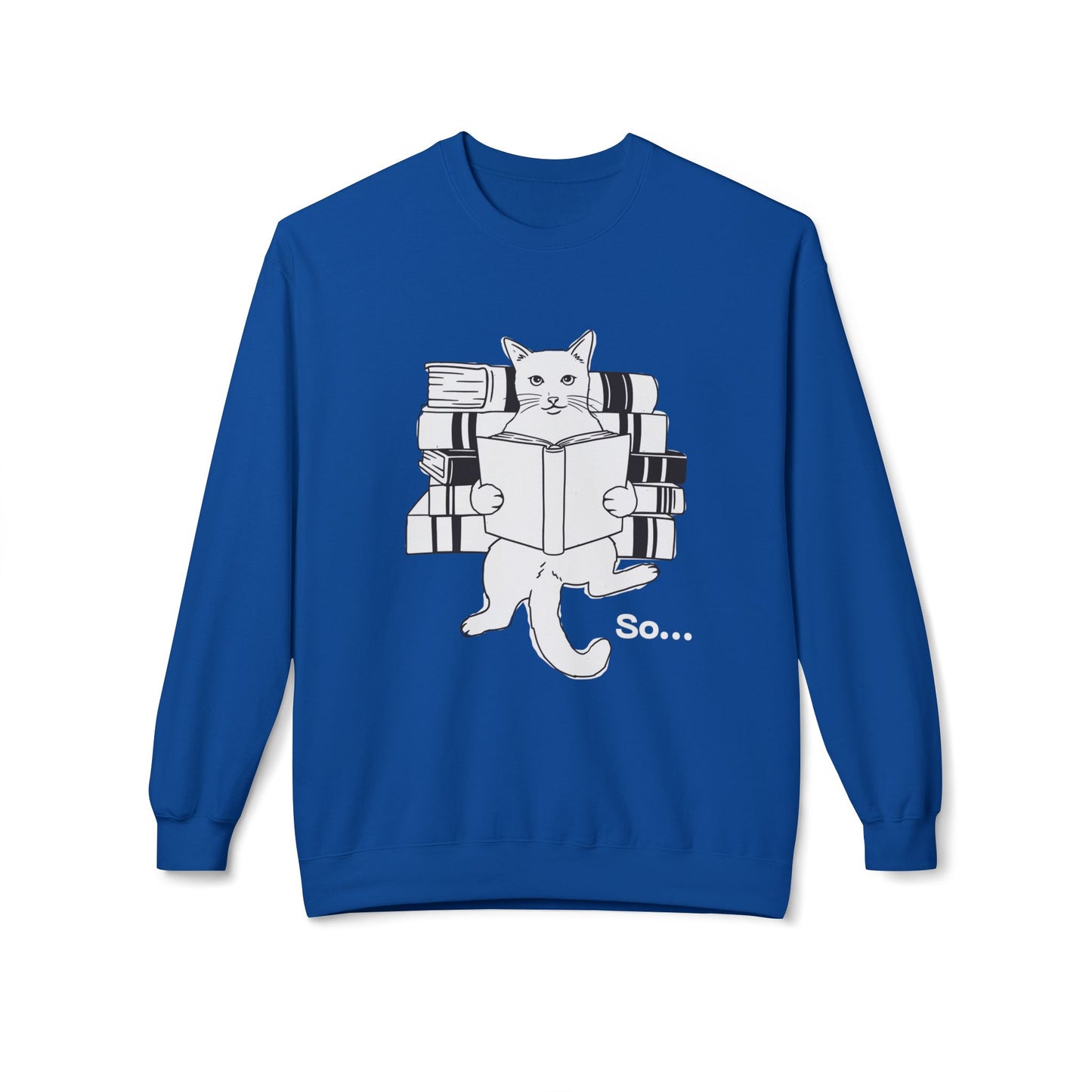 Teen/Adult Unisex So… Funny Cat Reading Sweatshirt