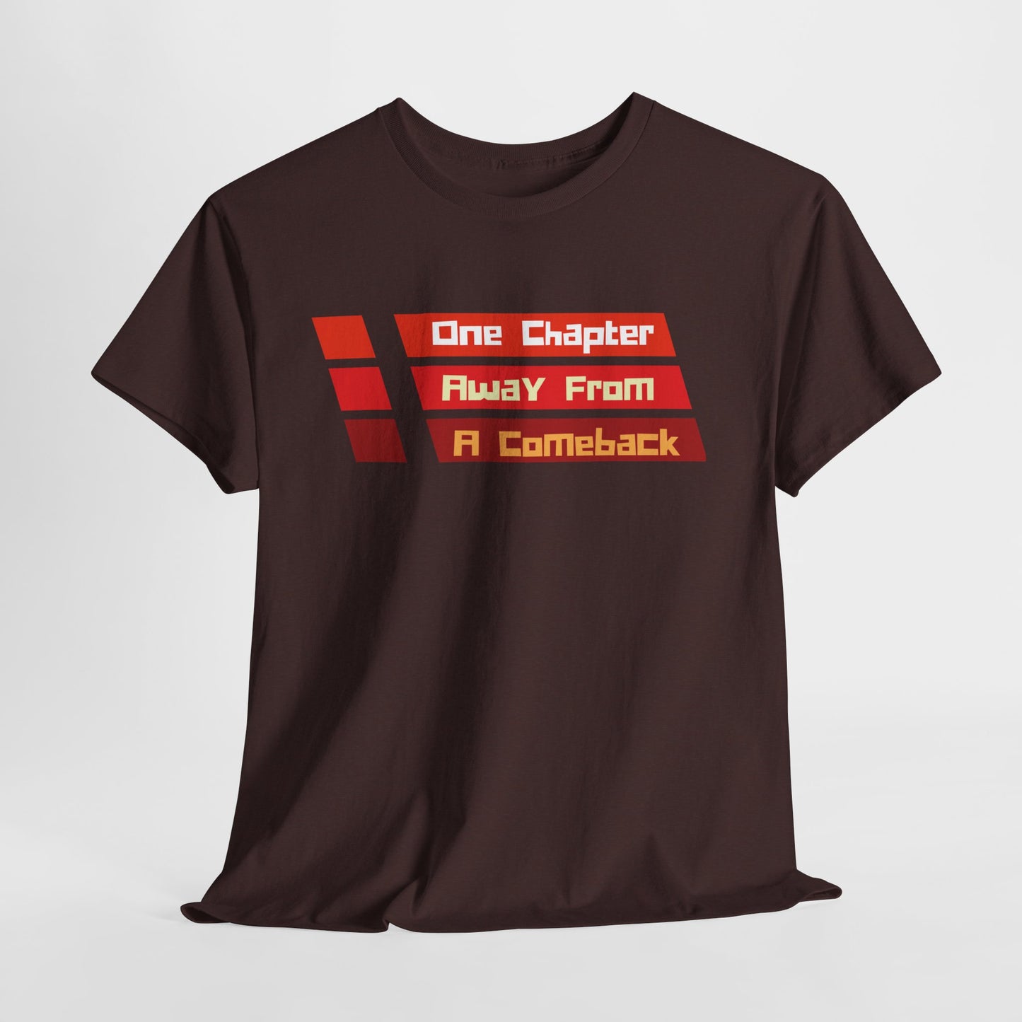 Teen/Adult Unisex One Chapter Away From a Comeback Tee – Resilient Style for Dreamers & Doers