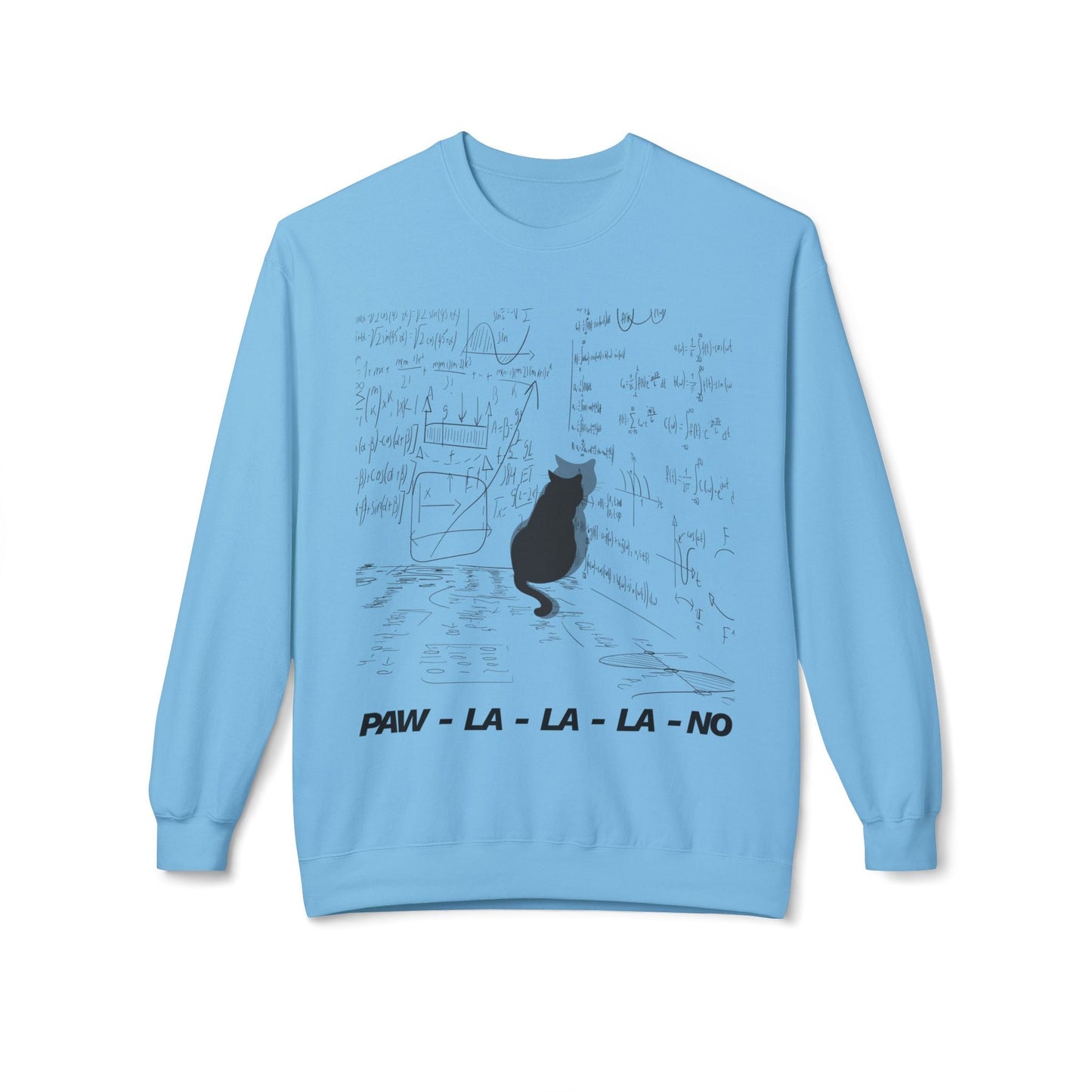 Teen/Adult Unisex Paw-La-La-La-No Sweatshirt Printify
