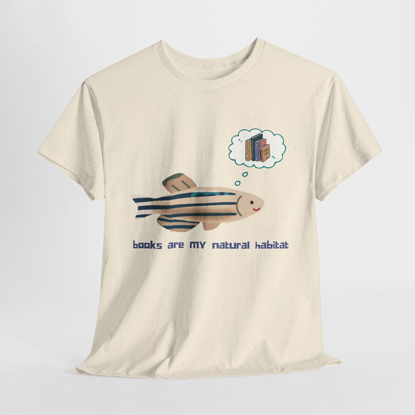Teen/Adult Unisex Books Are My Natural Habitat Tee – For Readers Who Thrive in Fictional Waters