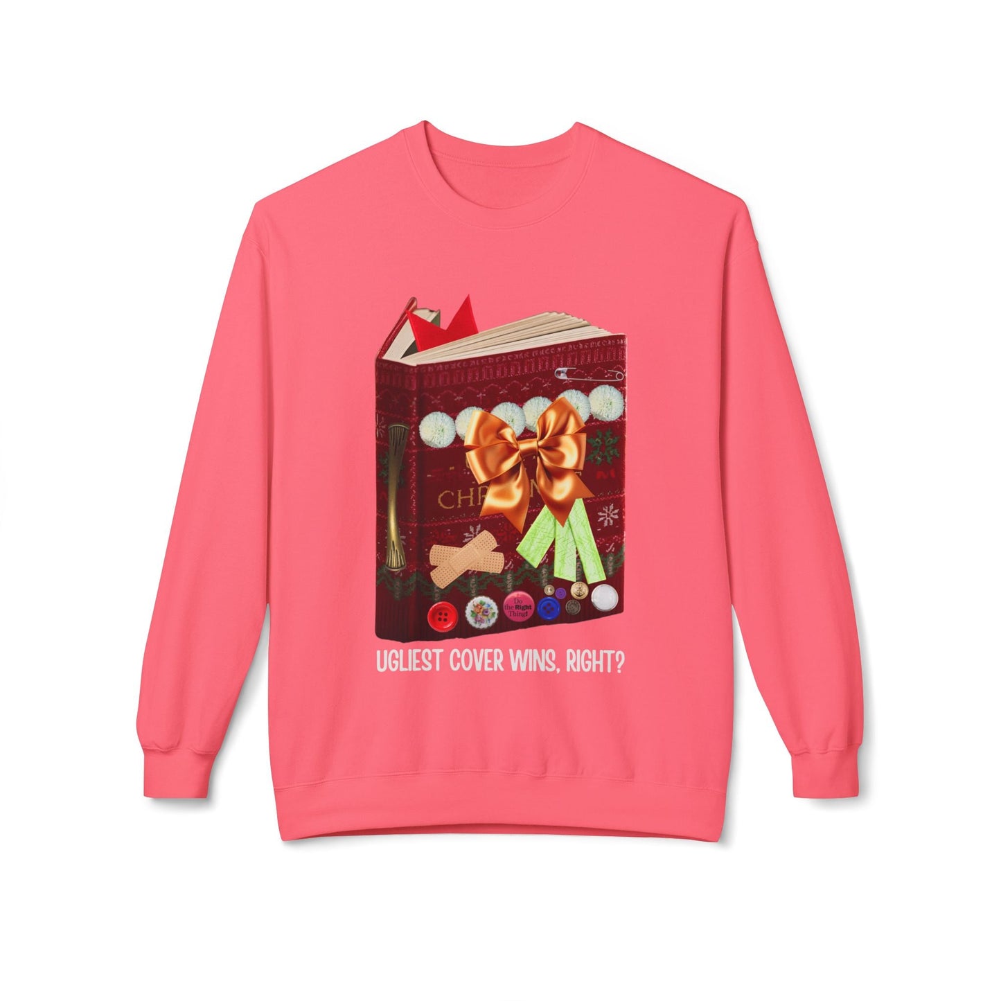 Teen/Adult Unisex Ugliest Cover Wins Right Sweatshirt â€“ Funny Holiday Book Lover Design Printify