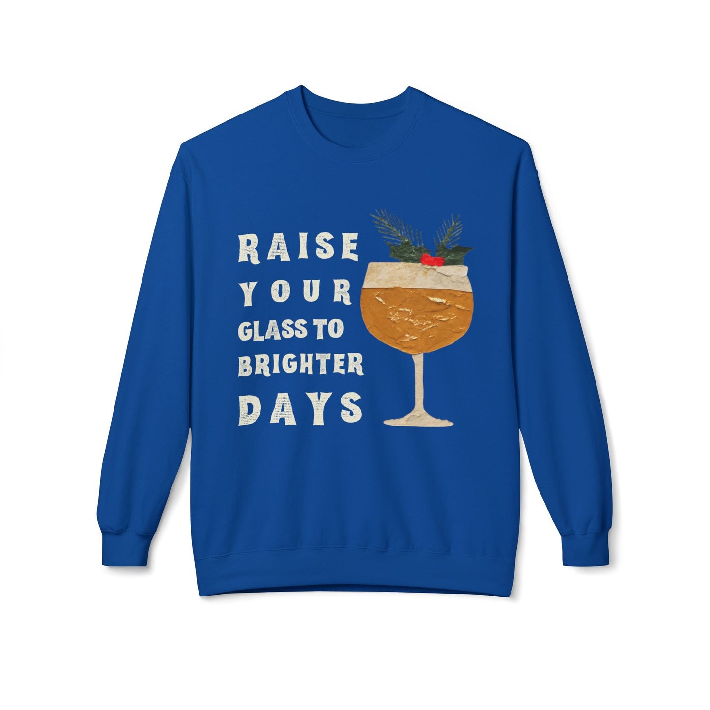 Teen/Adult Unisex Raise Your Glass to Brighter Days Sweatshirt â€“ Festive Holiday Cocktail Design Printify