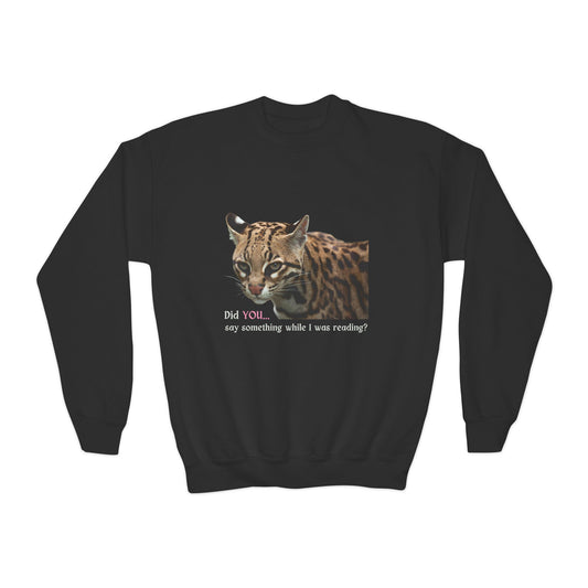 Youth Fierce Reader Sweatshirt – Did YOU Say Something While I Was Reading?