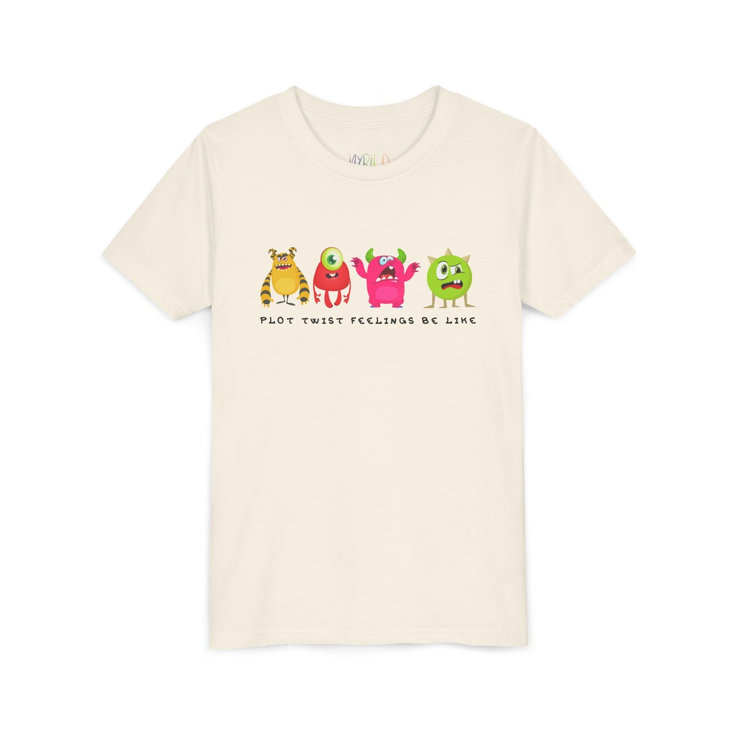 Beige t-shirt with a row of frustrated and colorful cartoon monsters, text 'Plot Twists Feelings Be Like'