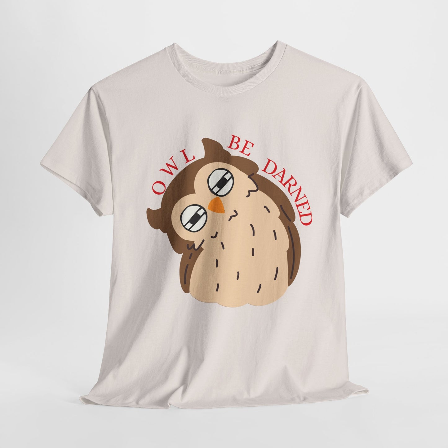 Teen/Adult Unisex Owl Be Darned Tee – Snark Mode Activated