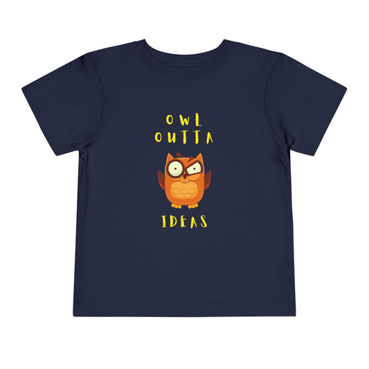 Toddler Owl Outta Ideas Tee – Funny Owl Shirt for Silly Little Thinkers