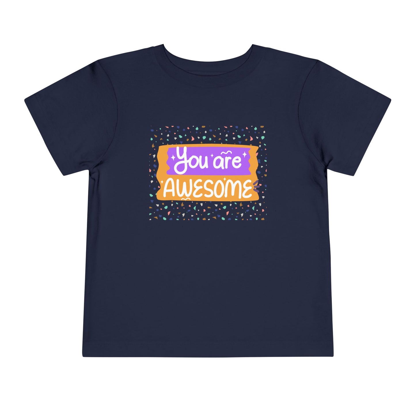 Toddler You Are Awesome Tee – Colorful Confidence for Cool Kids Toddler T-Shirt