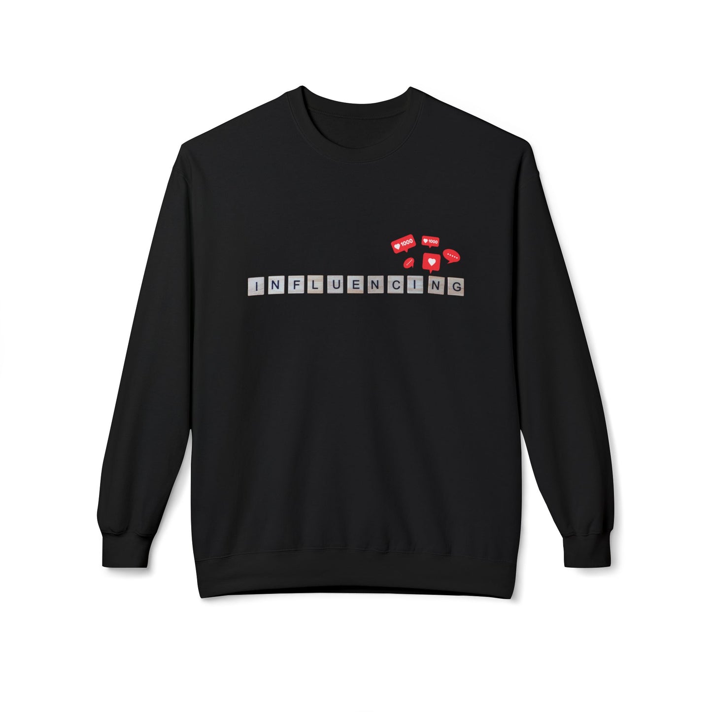 Teen/Adult Unisex Influencing Sweatshirt