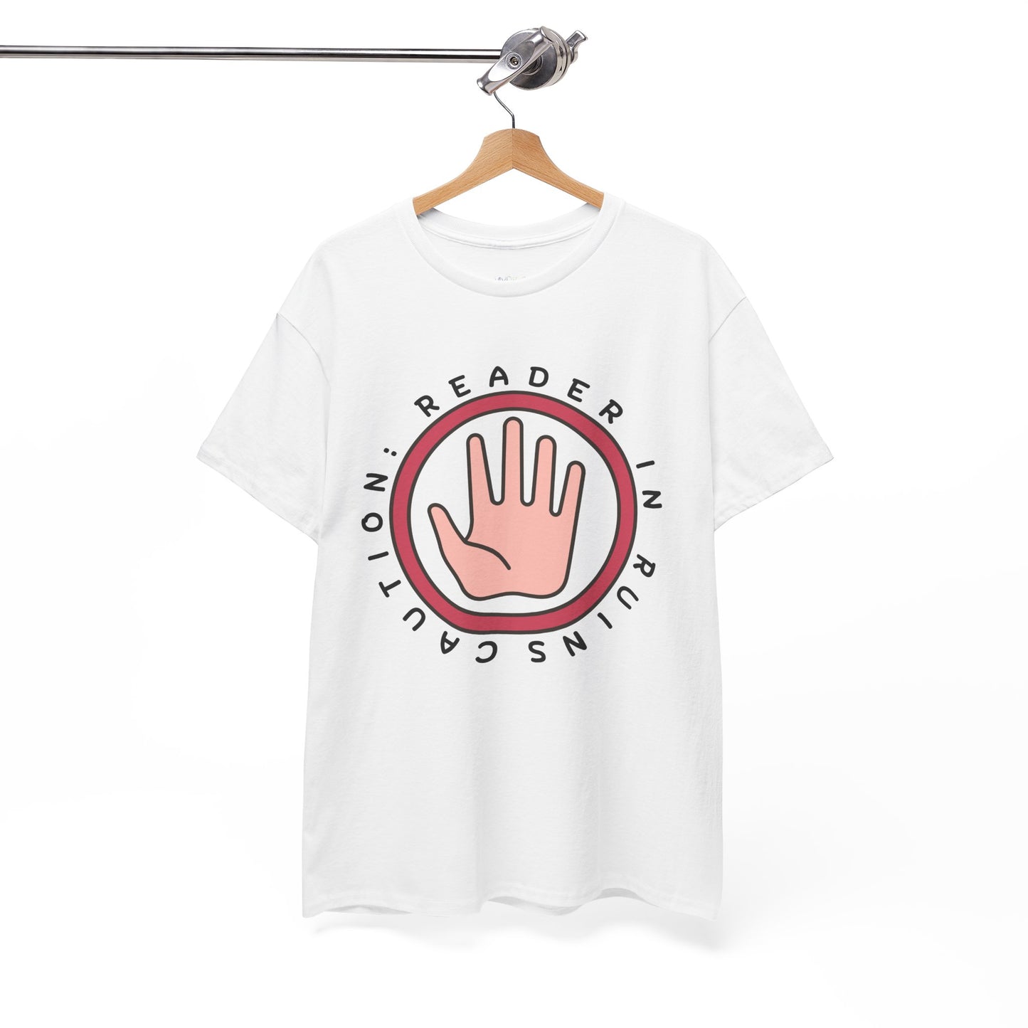 White t-shirt with a hand held up in a red circle and text 'Caution Reader In Ruins' 