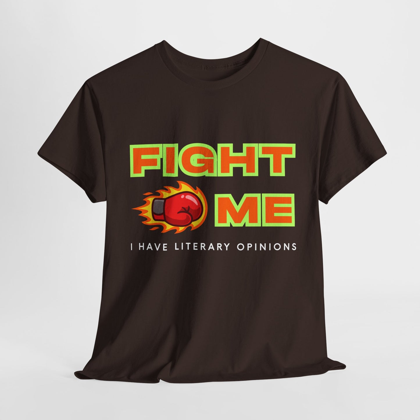 Teen/Adult Unisex Tee – Fight Me, I Have Literary Opinions