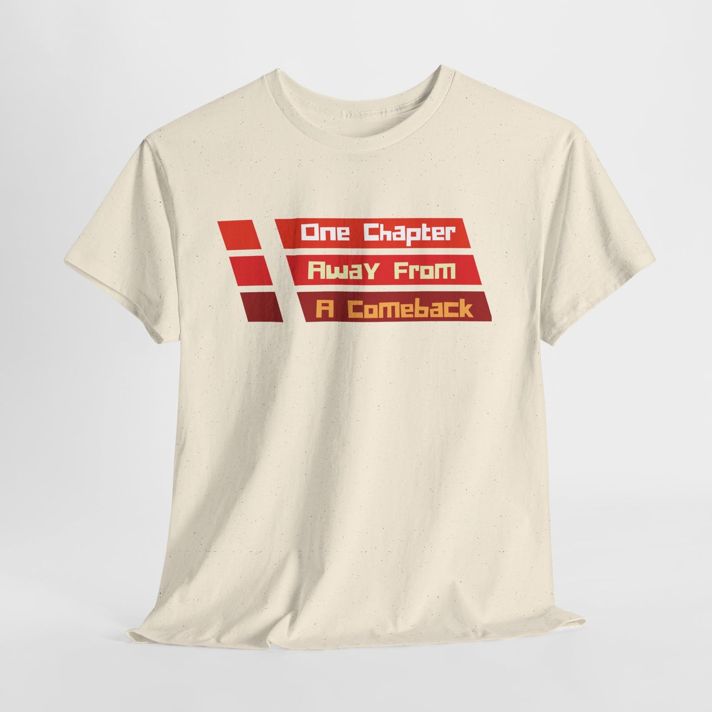 Teen/Adult Unisex One Chapter Away From a Comeback Tee – Resilient Style for Dreamers & Doers
