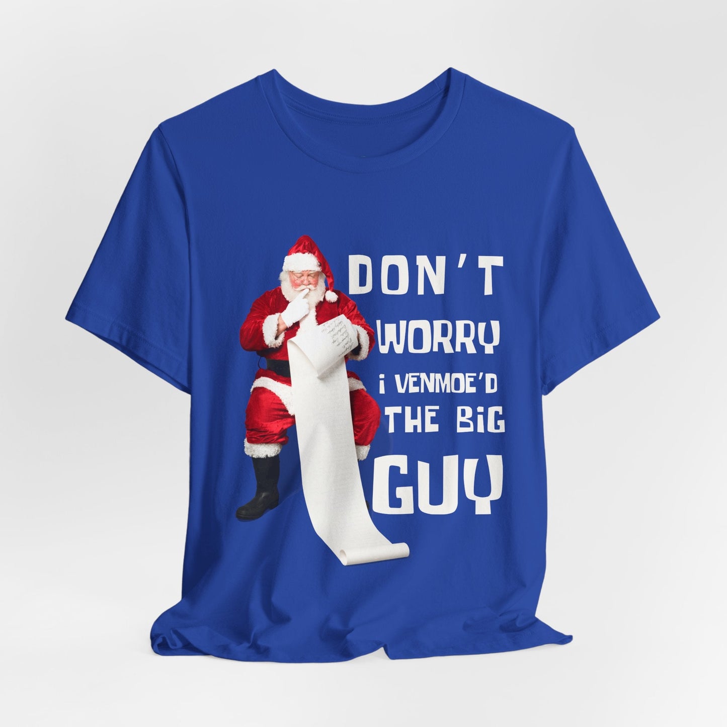 Teen/Adult Unisex Donâ€™t Worry I Venmoed the Big Guy T-Shirt Printify