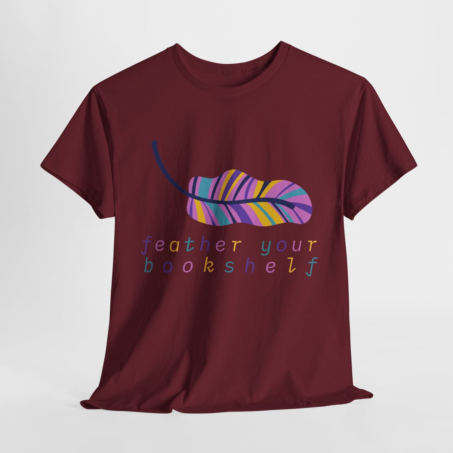 Teen/Adult Unisex Feather Your Bookshelf Tee – Cozy Lit-Lover Gift for Readers Who Nest with Novels