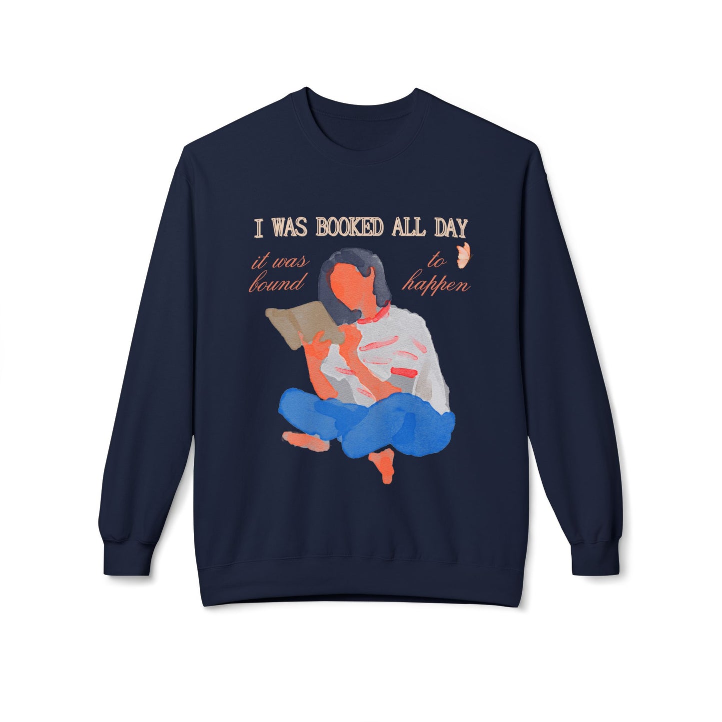 Teen/Adult Unisex I Was Booked All Day Sweatshirt – Cozy Watercolor Reader Design