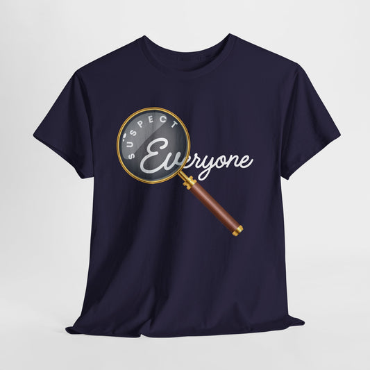 Teen/Adult Unisex Suspect Everyone Tee – Perfect Gift for Mystery Lovers & True Crime Fans