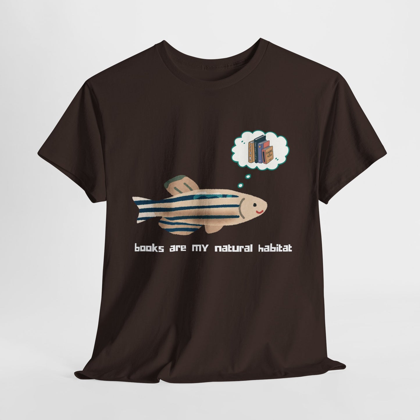 Teen/Adult Unisex Books Are My Natural Habitat Tee – For Readers Who Thrive in Fictional Waters