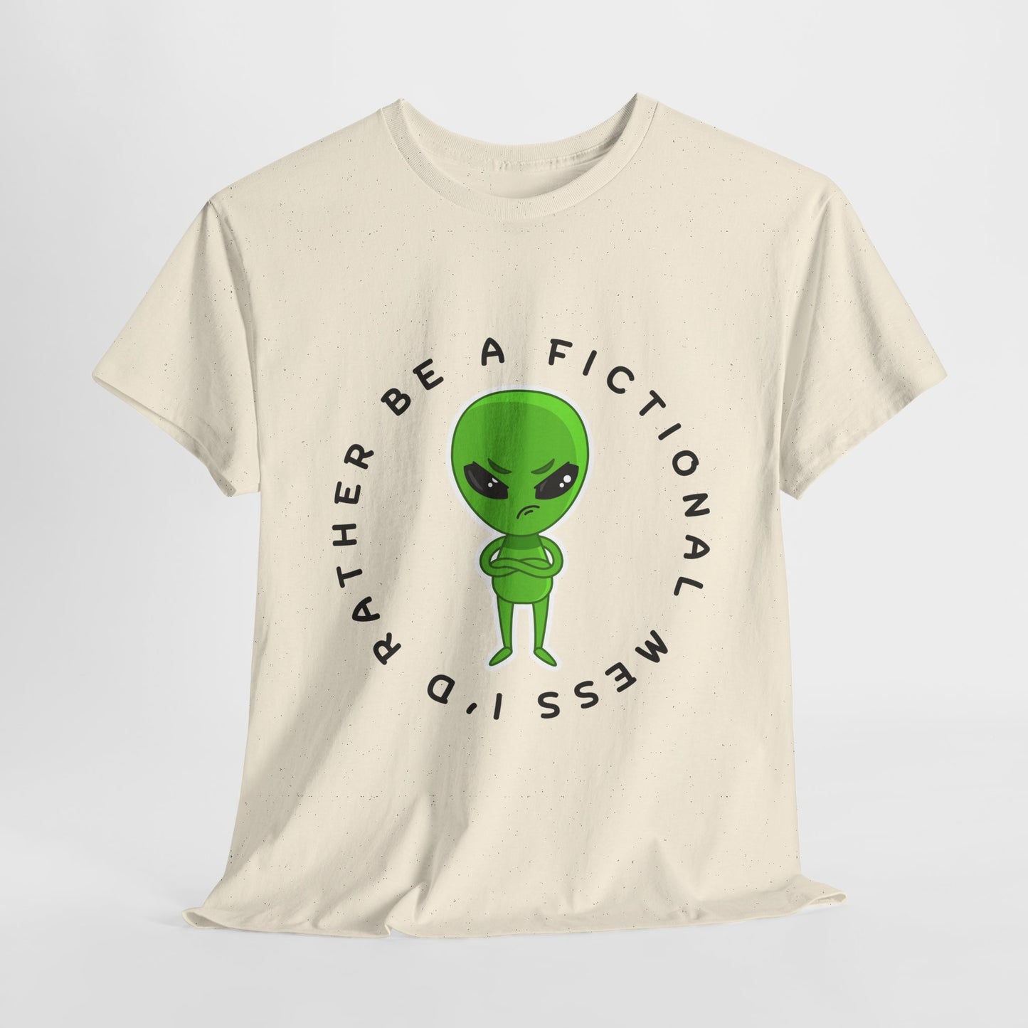 Teen/Adult Unisex Tee – I’d Rather Be a Fictional Mess (Alien Edition)