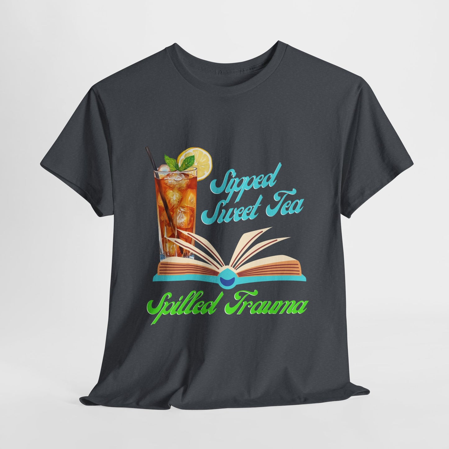 Teen/Adult Unisex Sipped Sweet Tea Spilled Trauma Tee – Southern Gothic Reader Style
