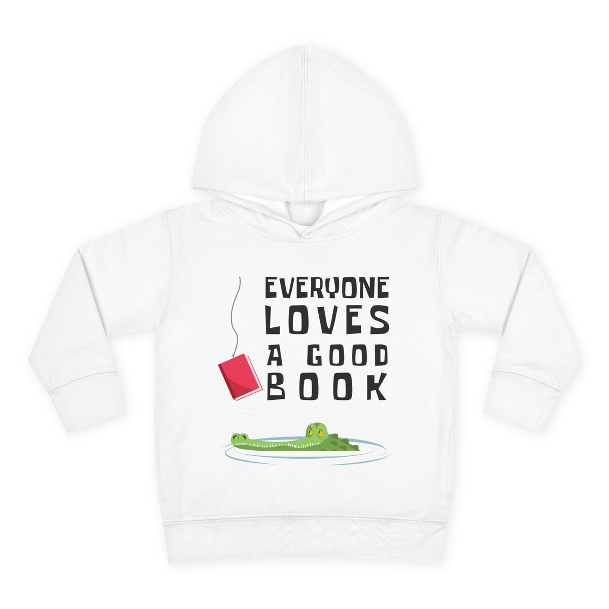 White toddler pullover hoodie with a graphic print on the front. The print features the text 'EVERYONE LOVES A GOOD BOOK' in black capital letters, accompanied by an illustration of a green alligator in a pool of water with a red book hanging above it, on a solid white background.