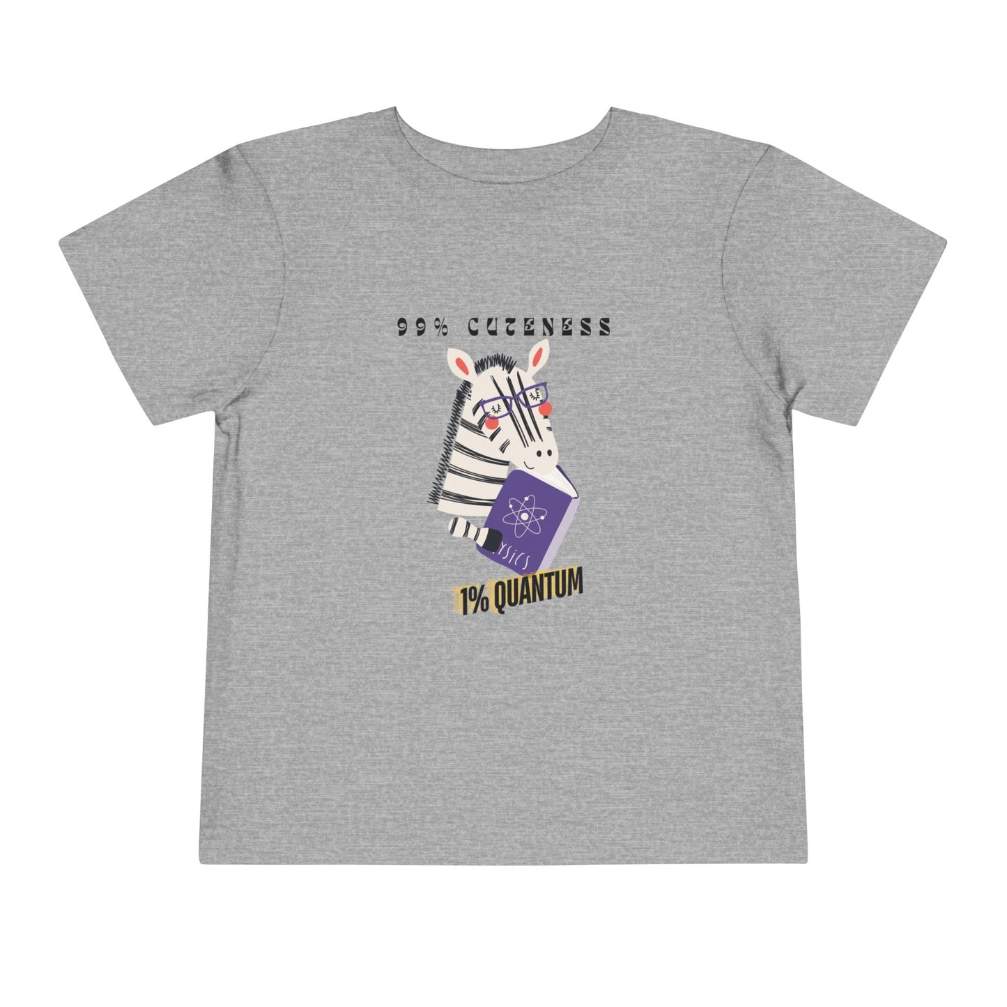 Toddler 99% Cuteness, 1% Quantum Tee – Zebra Science Style for Little Geniuses