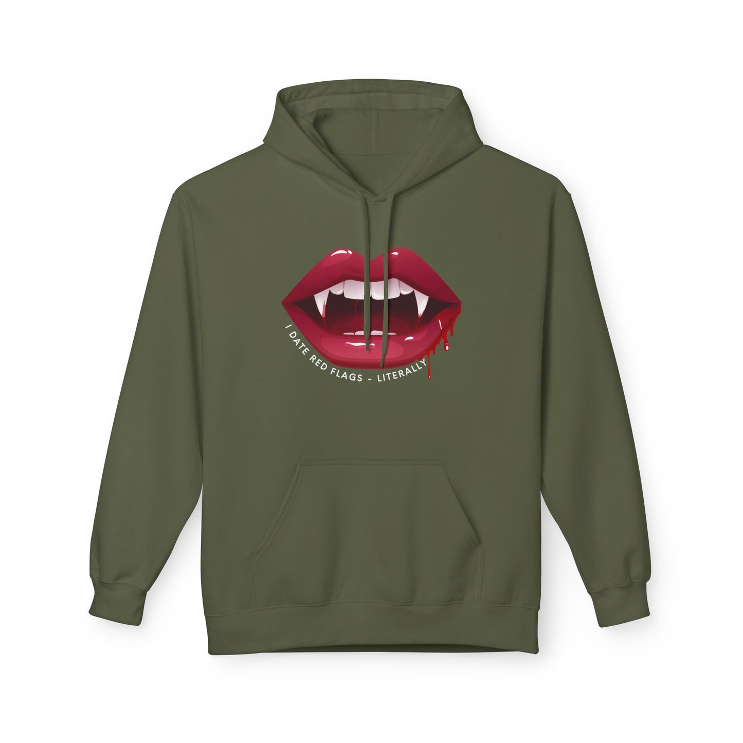 Military green hoodie featuring glossy vampire lips with fangs and dripping blood, surrounded by the phrase “I Date Red Flags – Literally,” for romance and vampire fans.