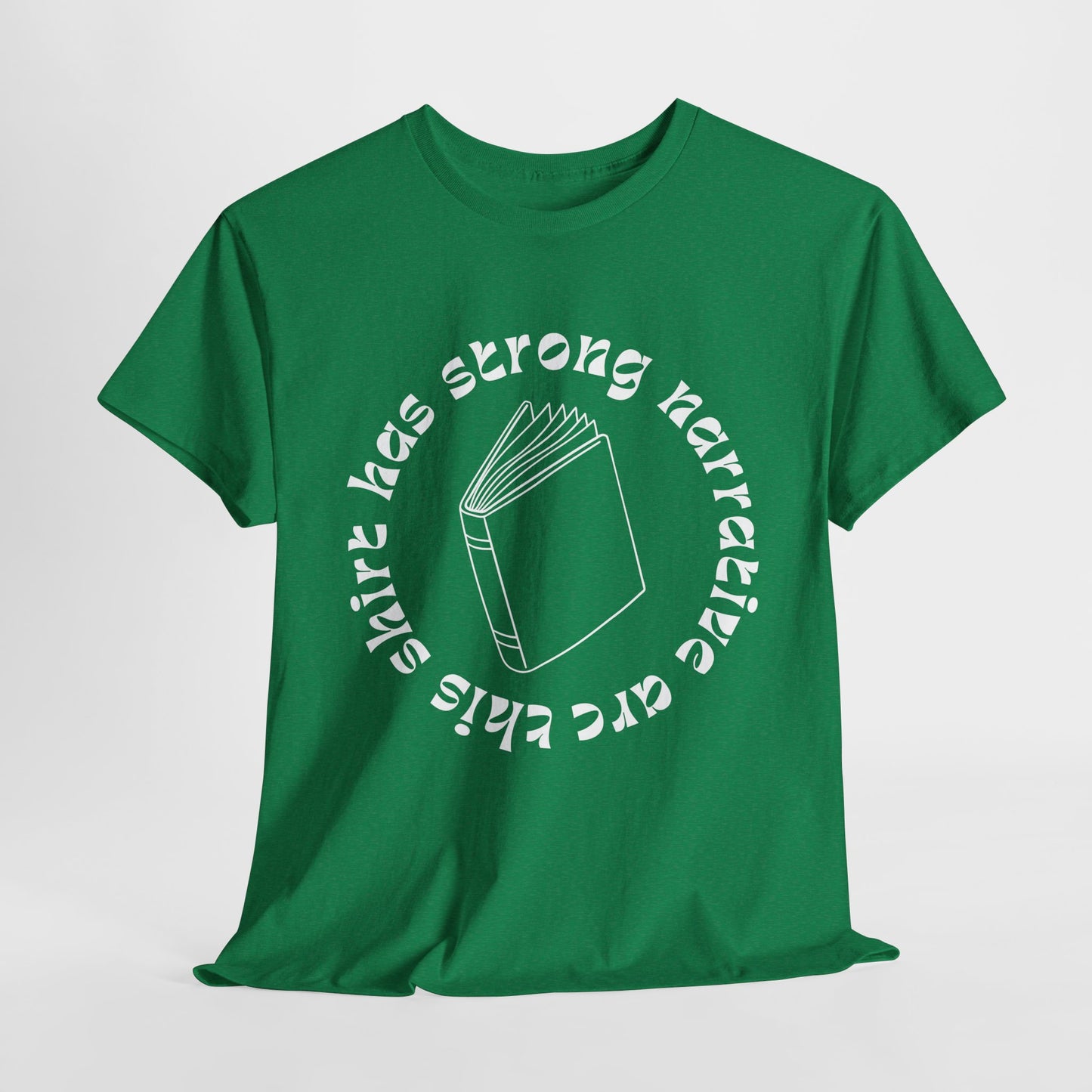 Teen/Adult Unisex Tee – This Shirt Has Strong Narrative Arc
