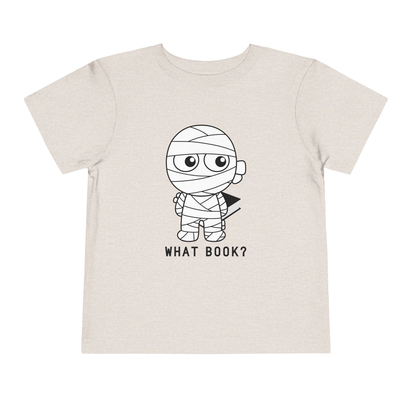 Toddler T-Shirt – “What Book?” Mummy Costume – Funny Halloween Reading Tee