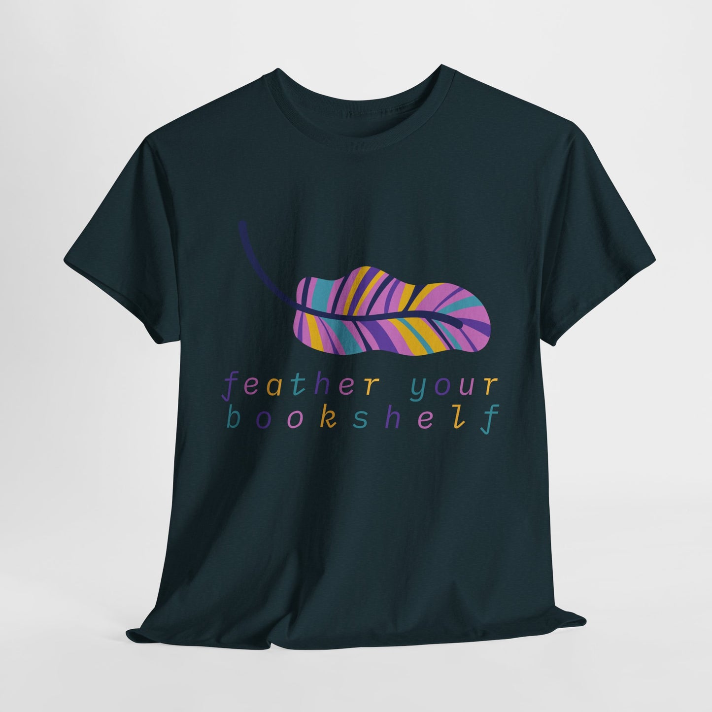 Teen/Adult Unisex Feather Your Bookshelf Tee – Cozy Lit-Lover Gift for Readers Who Nest with Novels