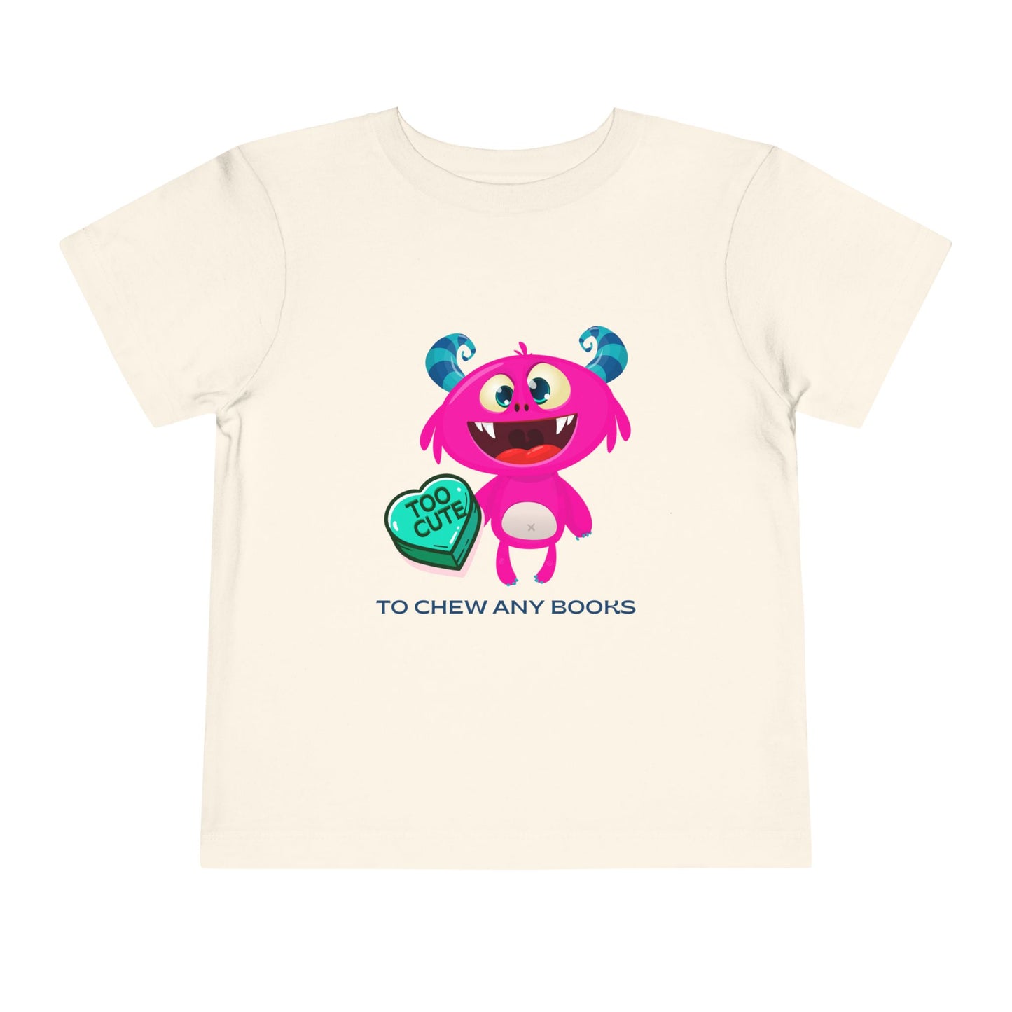 Beige toddler t-shirt with a cartoon gapped tooth monster, a turquoise heart with text 'too cute' and additional text 'to chew any books'