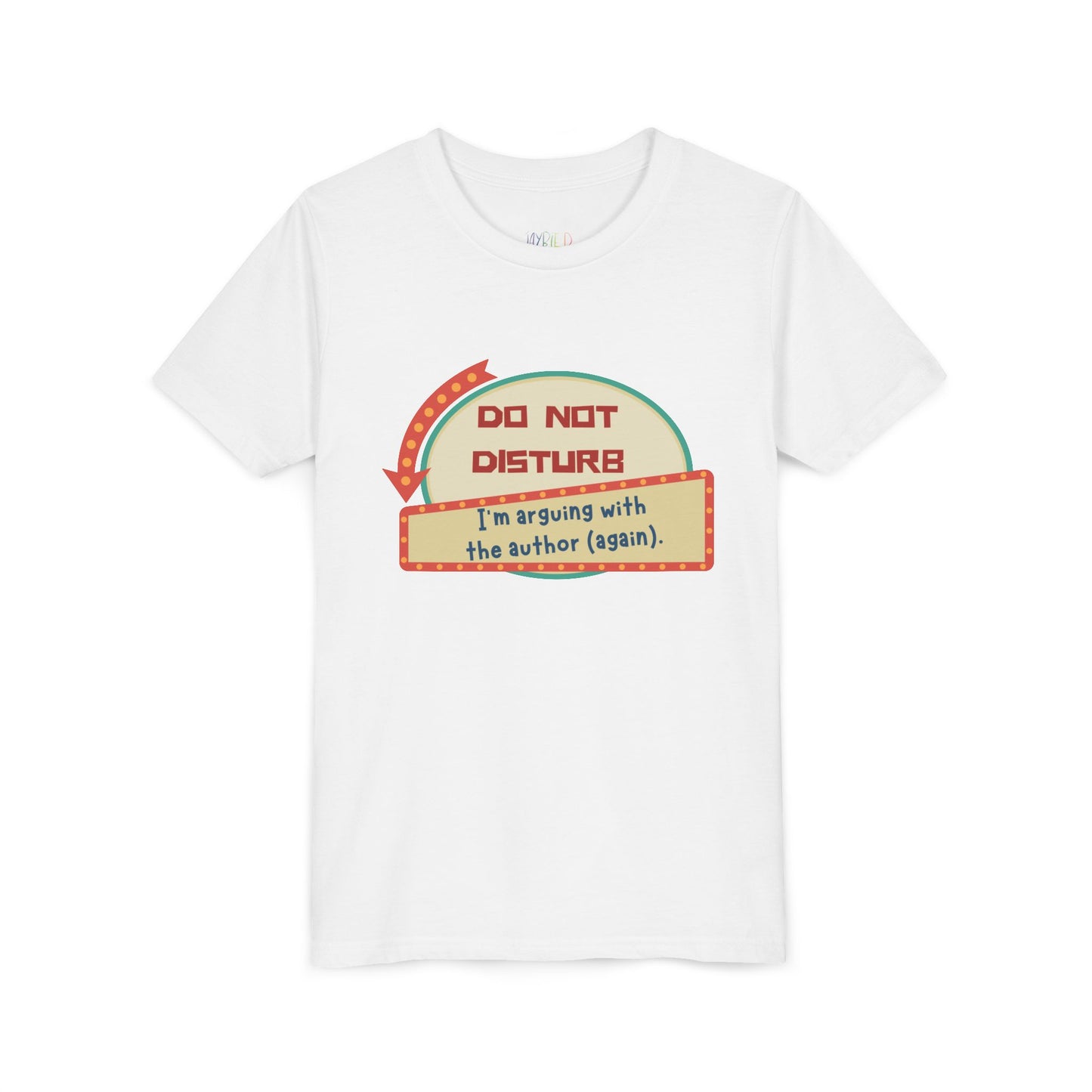 Youth Do Not Disturb Tee – Author Arguments Edition
