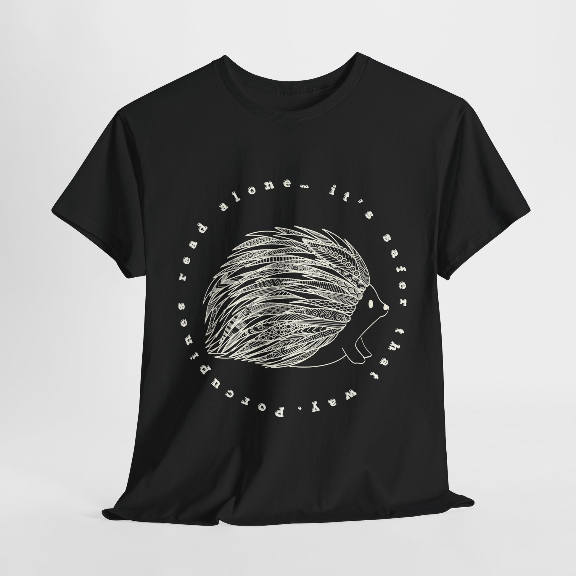 Black t-shirt with white graphic design porcupine encircled by white text "Porcupines read alone - it's safer that way'