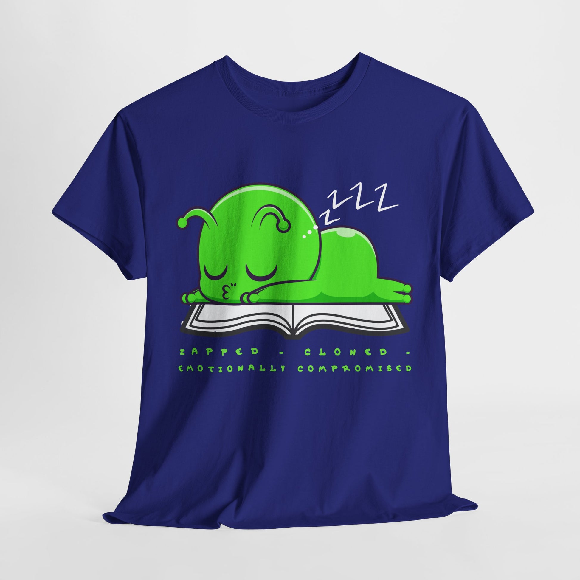 Blue t-shirt with a green cartoon alien snoozing, text 'Zapped - Cloned - Emotionally Compromised'