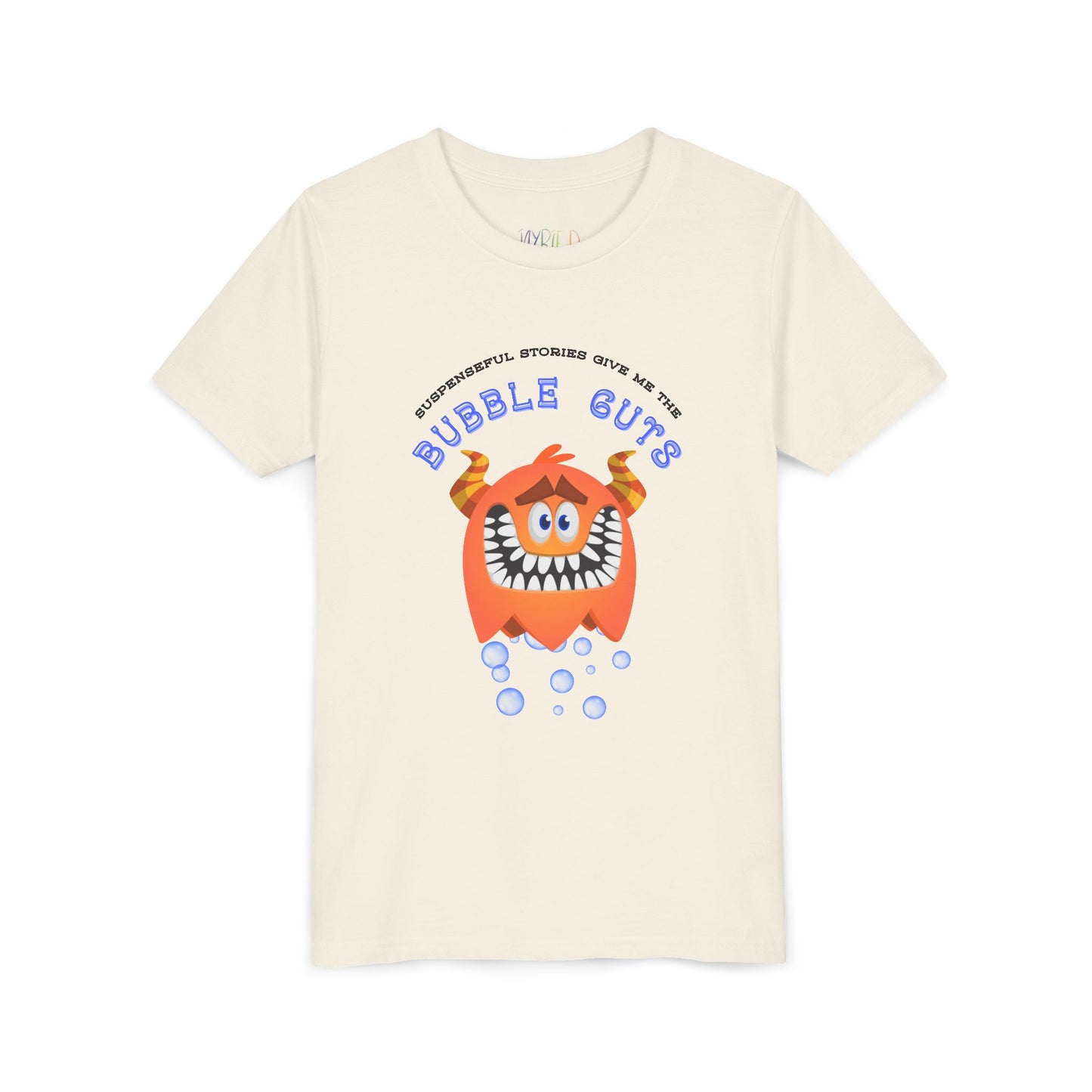 Beige t-shirt with bubbles coming from a sheepish and toothy cartoon monster, text 'Suspenseful Stories Give Me This...Bubble Guts'