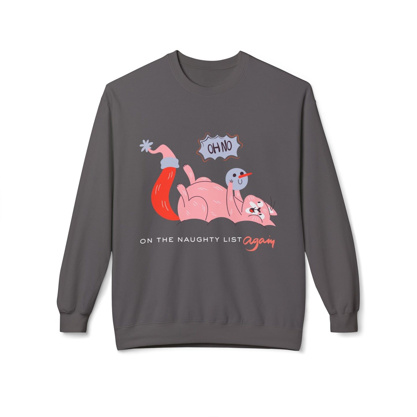 Gray sweatshirt with pink cartoon cat laying on it's back, holding up a snowman head and text 'OH NO, On The Naughty List Again' 