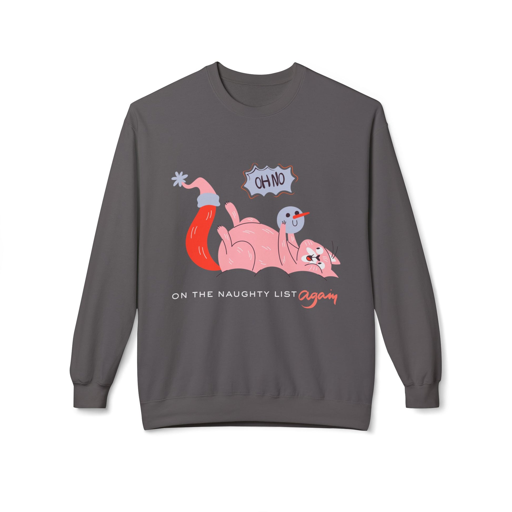 Gray sweatshirt with pink cartoon cat laying on it's back, holding up a snowman head and text 'OH NO, On The Naughty List Again' 