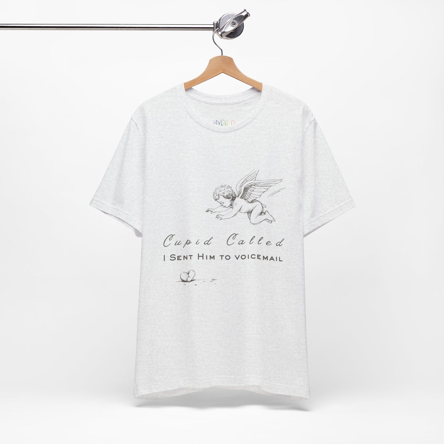 Ash t-shirt with cupid graphic design, a broken heart on the floor and text 'Cupid Called. I Sent Him To Voicemail.'