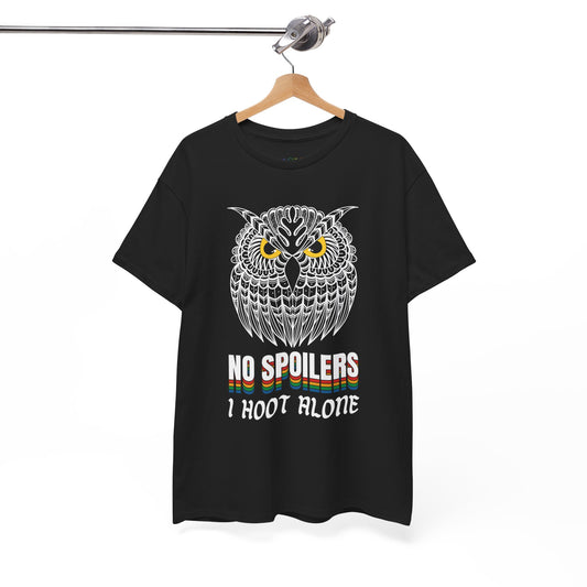 Black t-shirt with a fierce yellow eyed owl and text 'NO SPOILERS, I HOOT ALONE' 