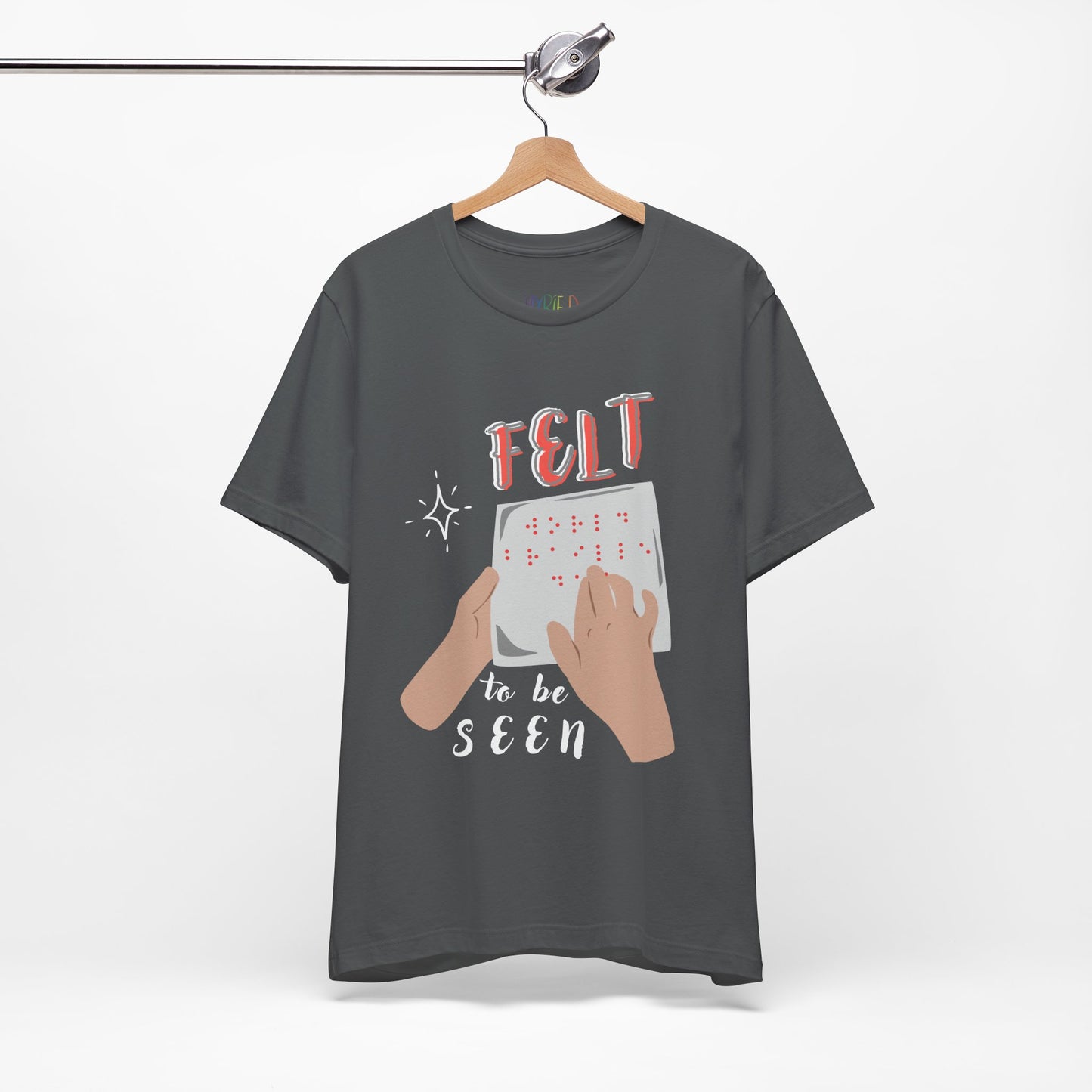 Gray t-shirt with graphic design of hands reading braille text and 'Felt To Be Seen' messaging 