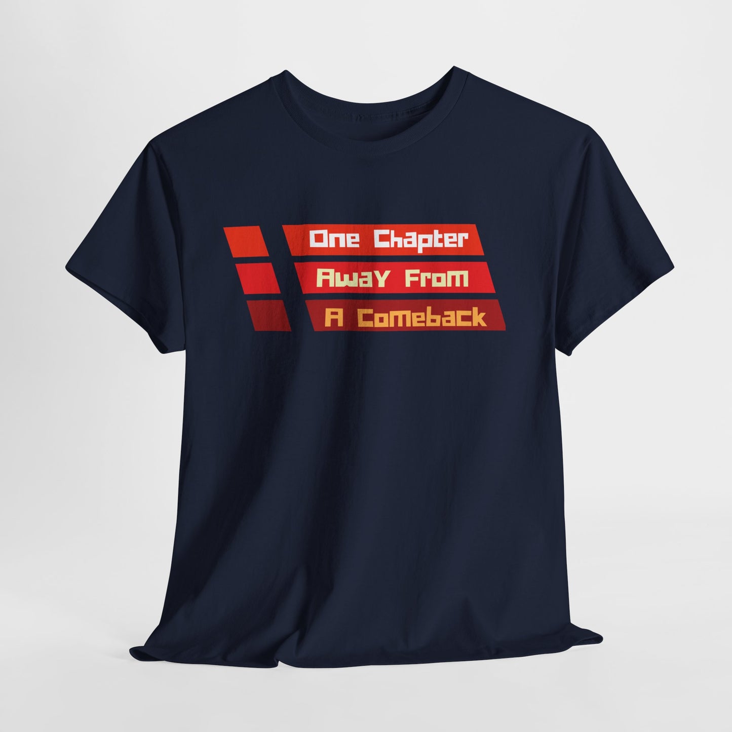 Teen/Adult Unisex One Chapter Away From a Comeback Tee – Resilient Style for Dreamers & Doers