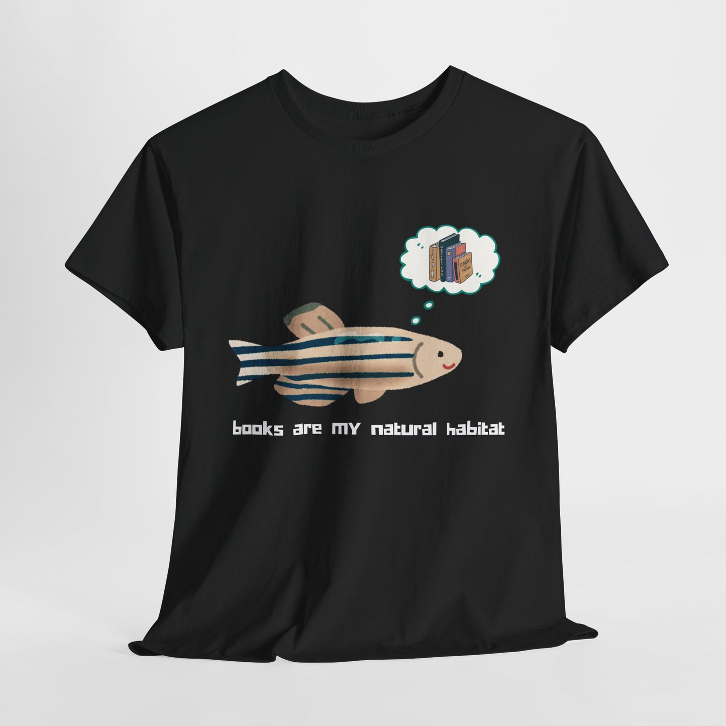 Teen/Adult Unisex Books Are My Natural Habitat Tee – For Readers Who Thrive in Fictional Waters