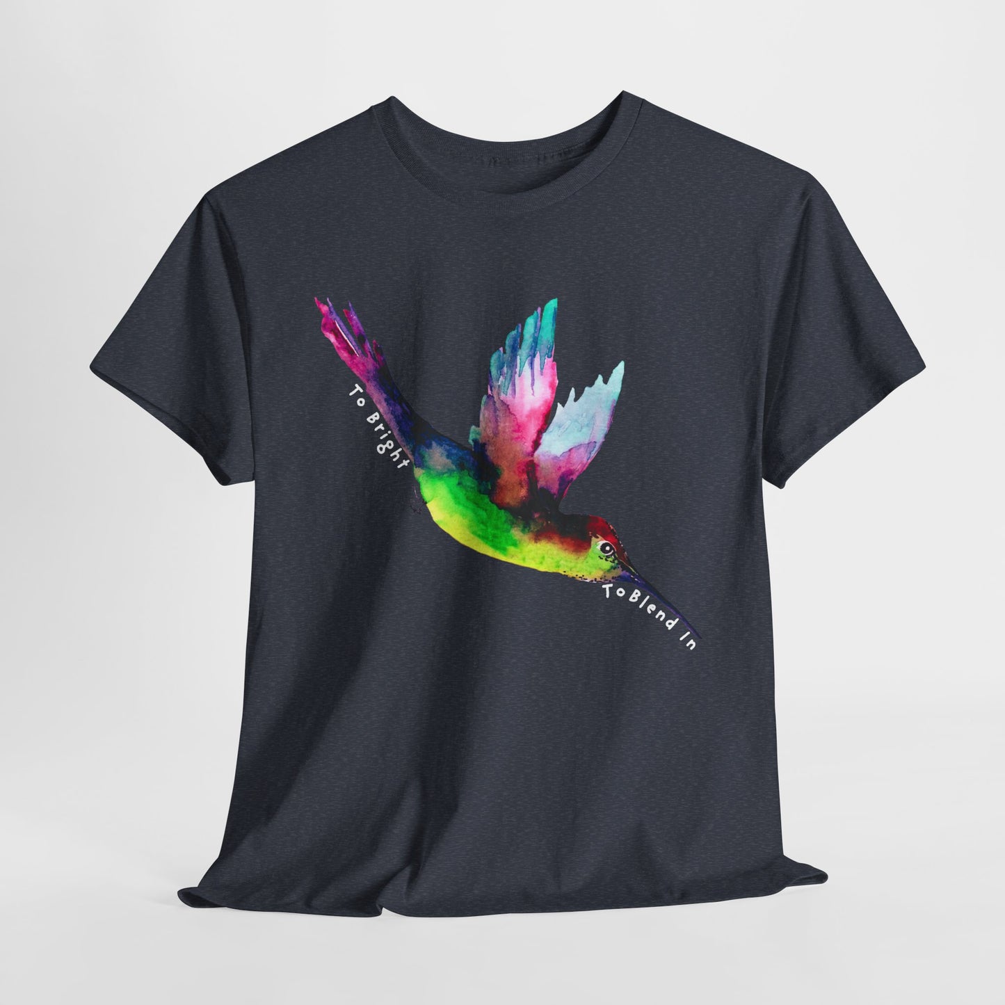 Teen/Adult Unisex Too Bright To Blend In Tee – Bold Colors, Brighter Spirit
