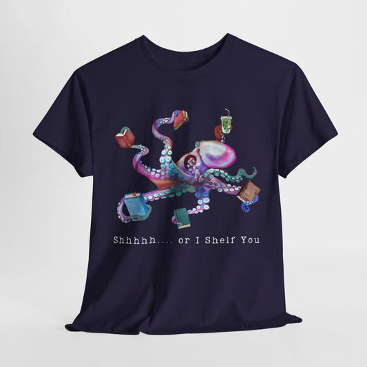 Teen/Adult Unisex Shhhh… or I Shelf You Unisex Tee
