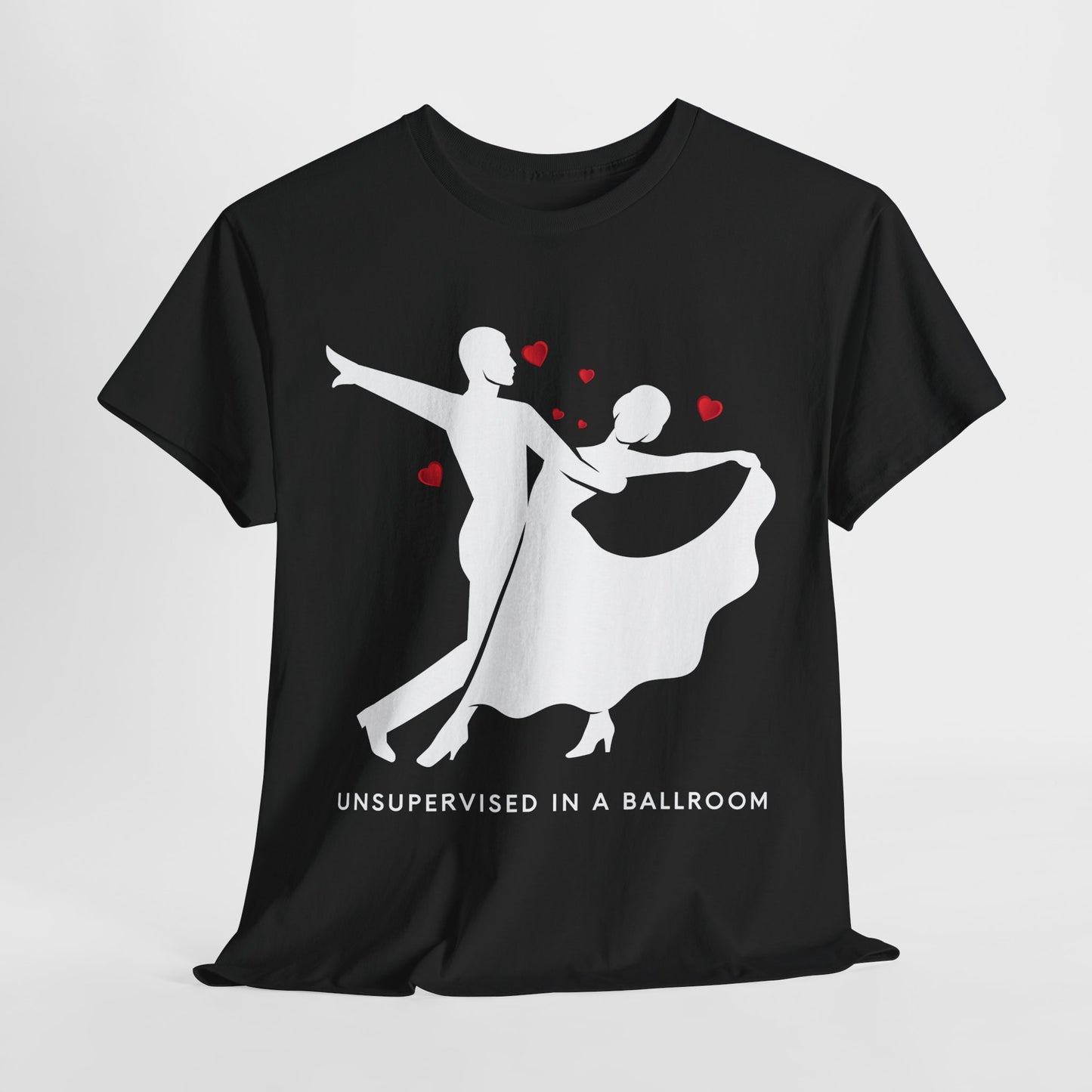 Teen/Adult Unisex “Unsupervised in a Ballroom” T-Shirt – Bold & Bookish Romance Apparel