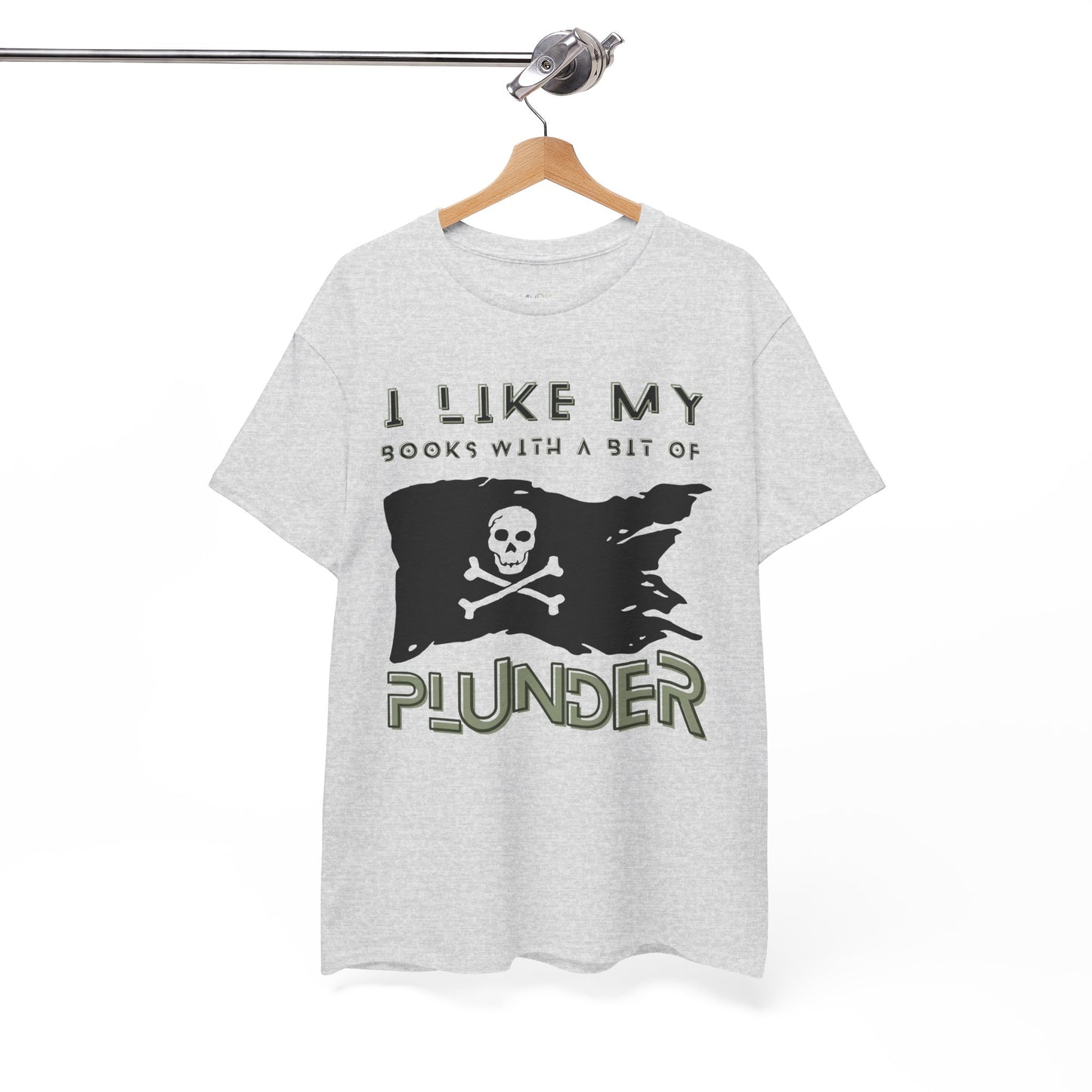 Gray t-shirt with a pirate flag design and text 'I Like My Books With A Bit Of Plunder'